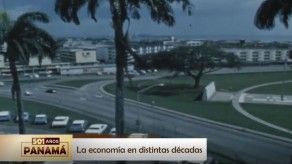 Panamá, ciudad de historias: La economía en distintas décadas