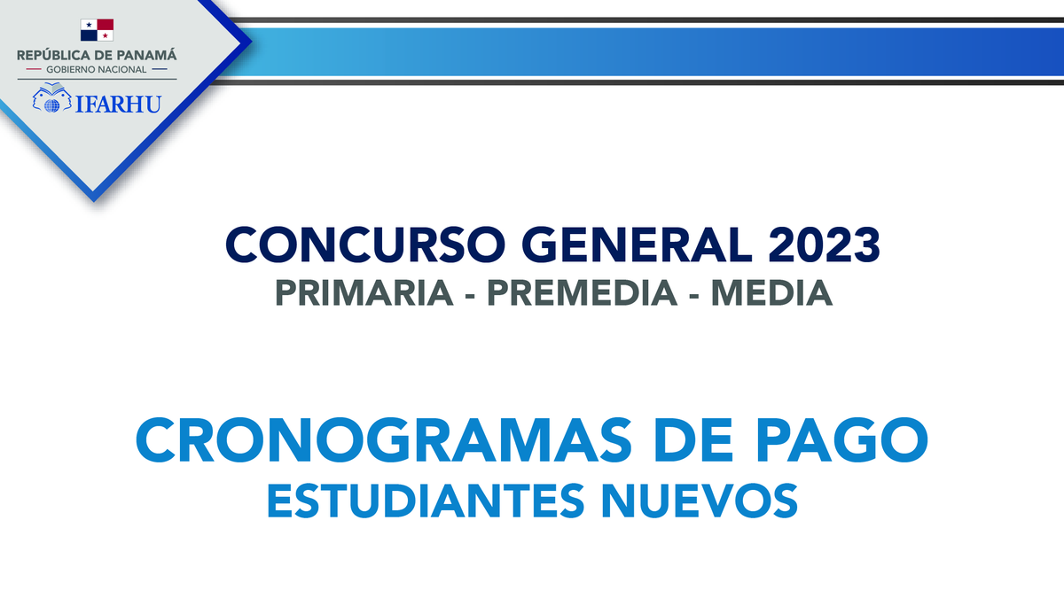 ¡Atención! IFARHU Publica Calendario De Pago 2023 De Becas De Concurso ...