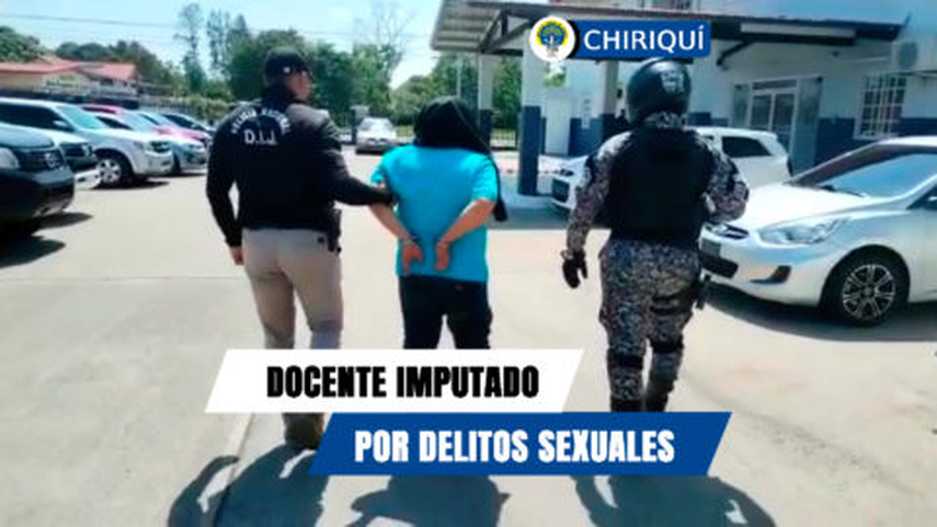 Imputan cargos a profesor denunciado en Chiriquí por acoso