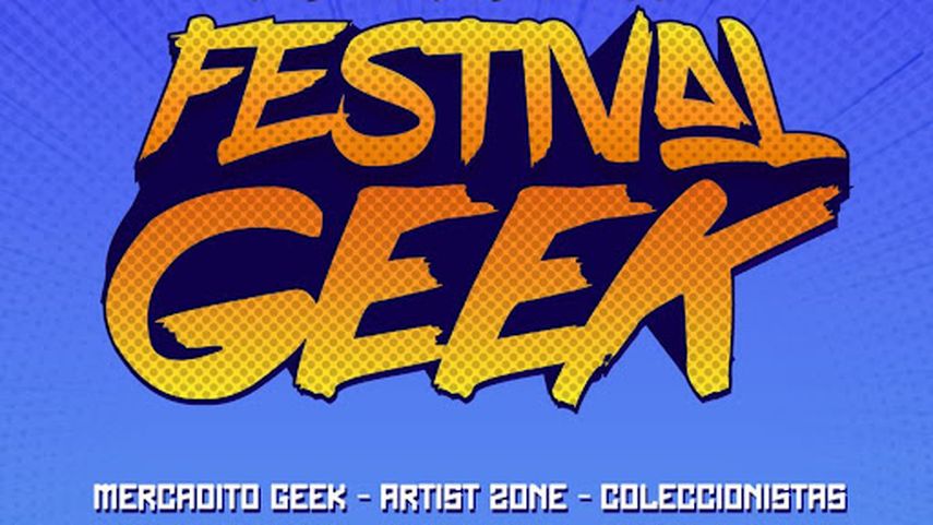 Festival Geek se realizará el 4 y 5 de junio