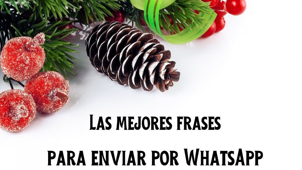 Feliz Navidad: Las Mejores Frases Para Enviar Por WhatsApp