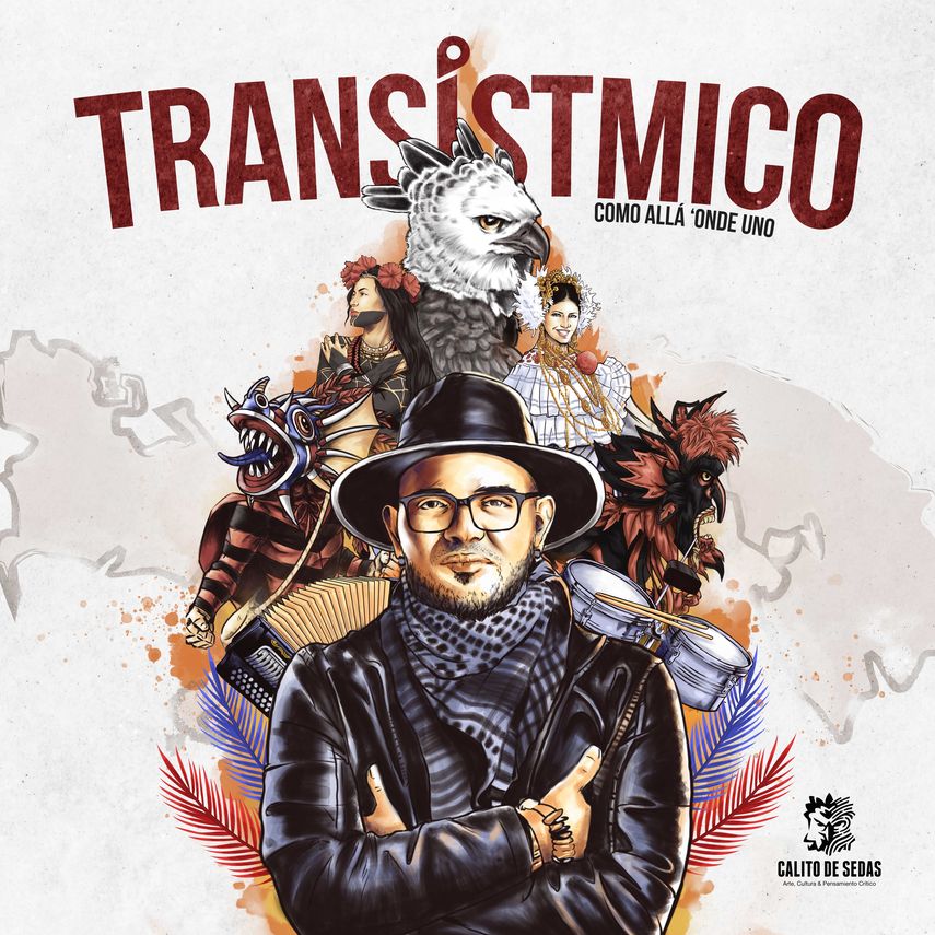 Calito De Sedas lanza su álbum debut como solista&nbsp; Transístmico: Como allá onde uno