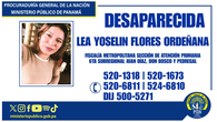 Ministerio Público solicita ayuda para ubicar a la joven Lea Yoselin Flores, desaparecida en Pedregal. Ministerio Público solicita ayuda para ubicar a la joven Lea Yoselin Flores, desaparecida en Pedregal.