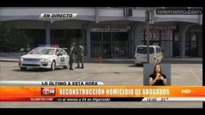 Reconstruyen asesinato de abogados en Vista Hermosa
