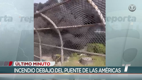 Incendio en el Puente de las Américas.