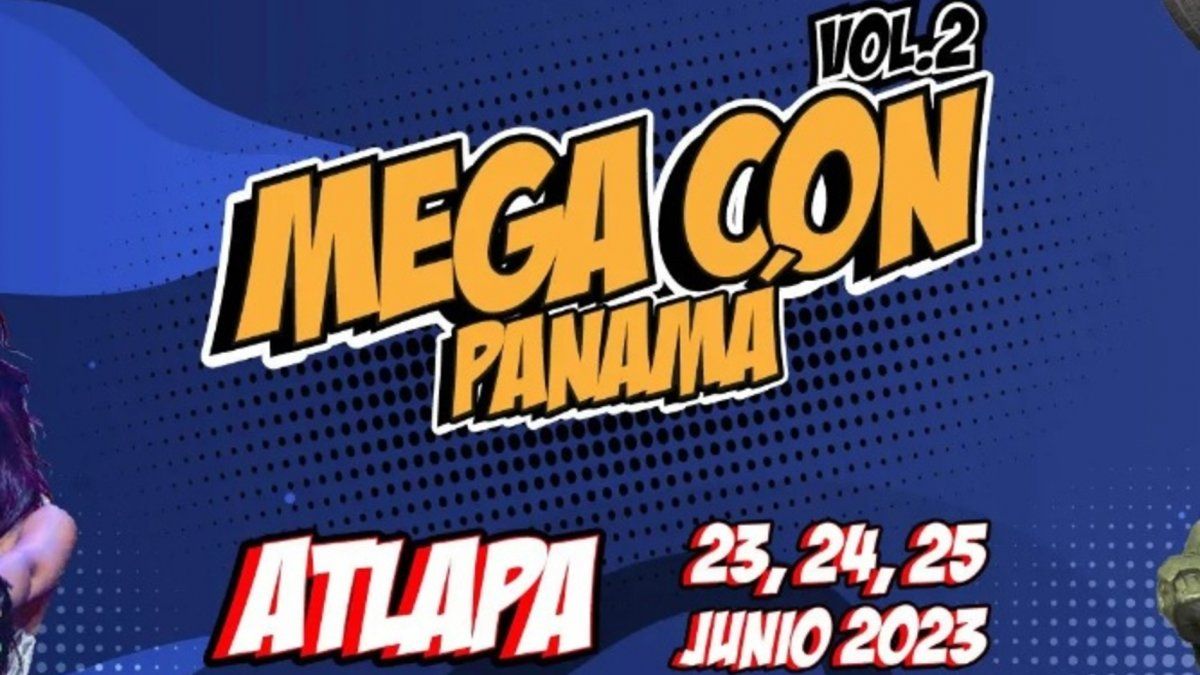 Mega Con Panamá será del 23 al 25 de junio en Atlapa