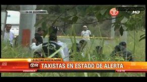 Taxistas en estado de alerta tras asesinato de compañero