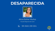Buscan a Alicia Esther Muñoz, joven desaparecida en Coclé. Buscan a Alicia Esther Muñoz, joven desaparecida en Coclé.