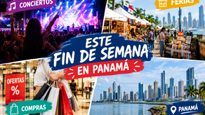 ¿Qué hacer este fin de semana en Panamá? Estas son las actividades.