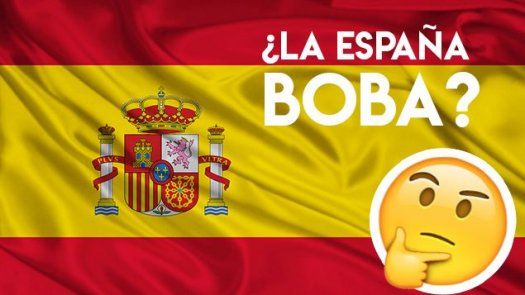 ¿Somos hijos de la España Boba?
